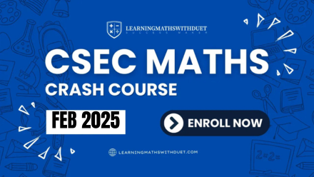 CSEC Maths crash course -Feb 2025